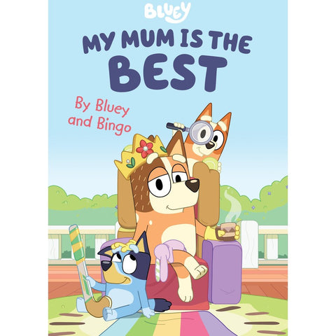Bluey: My Mum Is The Best