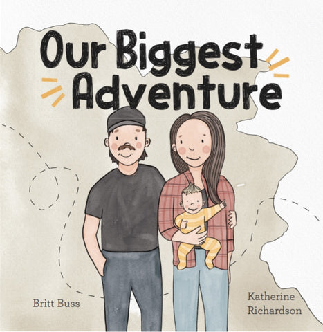Our Biggest Adventure by Britt Buss